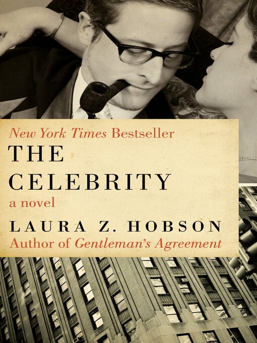 Title details for The Celebrity by Laura Z. Hobson - Available